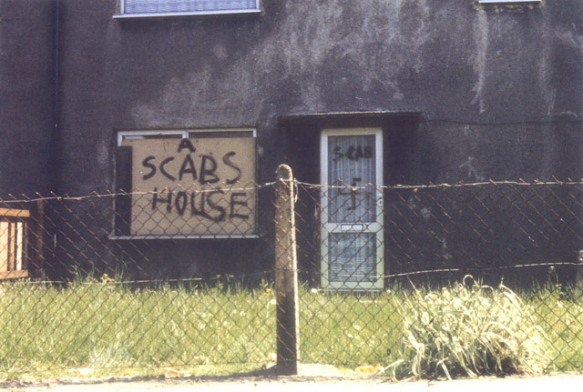 A scabs house. The photograph speaks for itself.